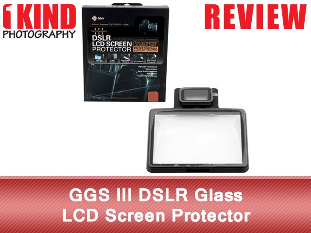 Review: GGS III DSLR Glass LCD Screen Protector Review: GGS III DSLR Glass LCD Screen Protector