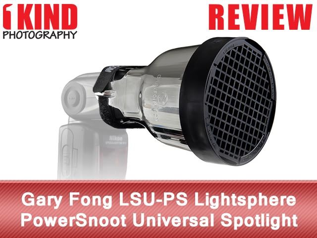 Review: Gary Fong LSU-PS Lightsphere PowerSnoot Universal Spotlight Review: Gary Fong LSU-PS Lightsphere PowerSnoot Universal Spotlight