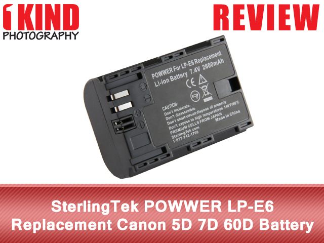 Review: SterlingTek POWWER LP-E6 Replacement Canon EOS 5D 7D 60D Battery Review: SterlingTek POWWER LP-E6 Replacement Canon EOS 5D 7D 60D Battery