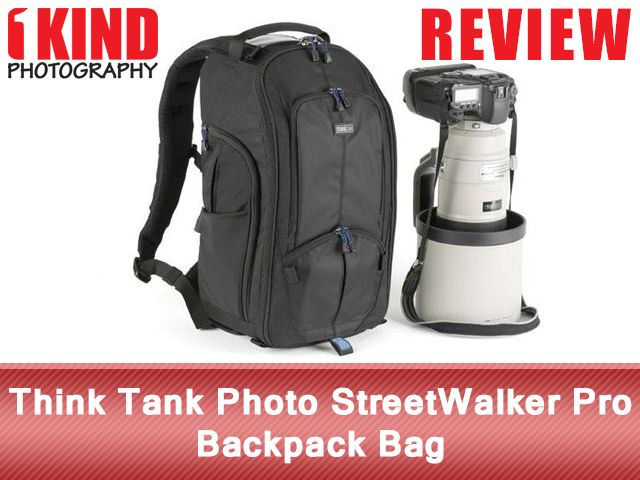 Review: ThinkTank StreetWalker Pro Backpack Bag Review: ThinkTank StreetWalker Pro Backpack Bag