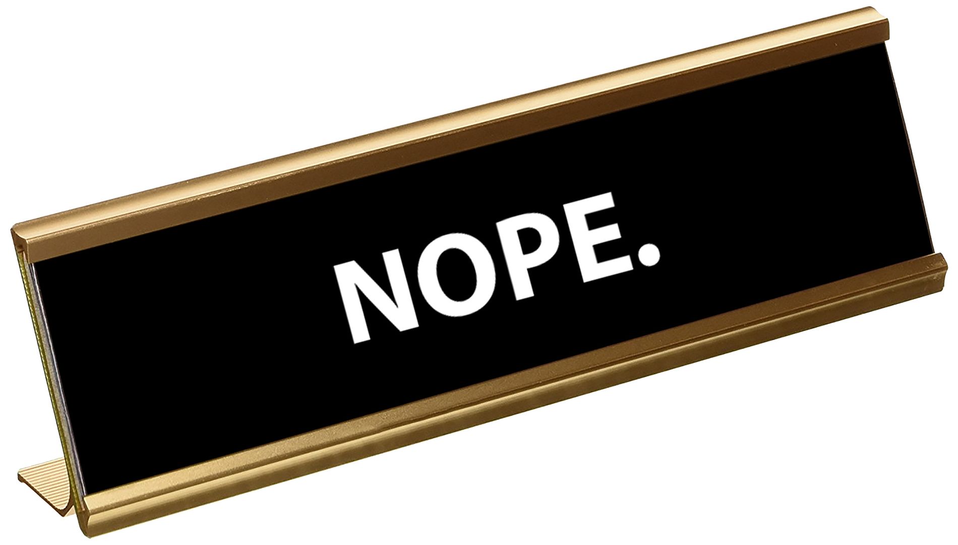 Funny Nope Engraved Name Plate/Plaque For Desk 
