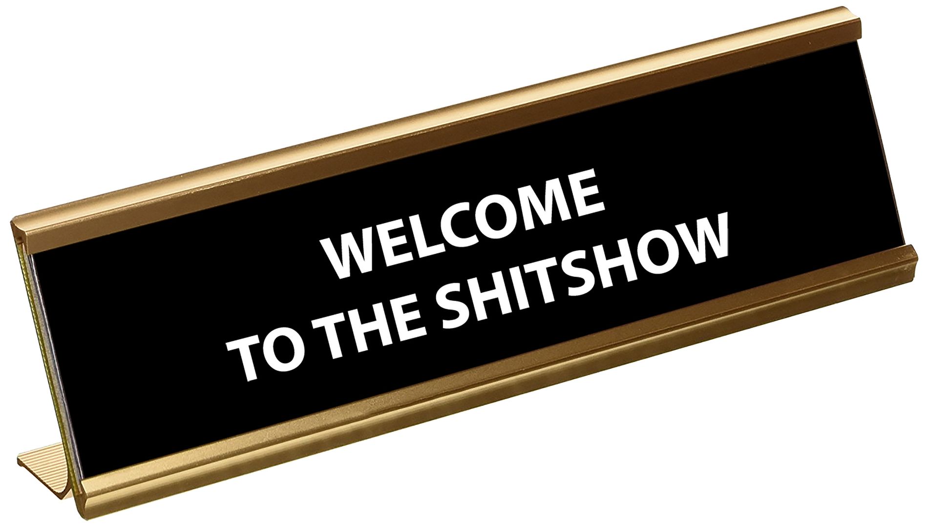 Funny Welcome To The Sh!tshow Engraved Name Plate/Plaque 